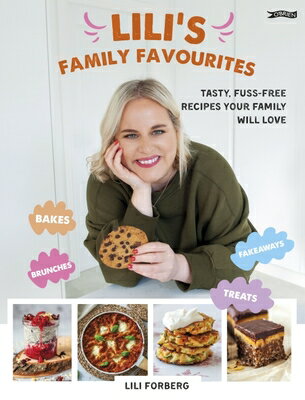 ISBN 9781788492829 Lili's Family Favourites: Tasty, Fuss-Free Recipes the Whole Family Will Love/O BRIEN PR/Lili Forberg 本・雑誌・コミック 画像