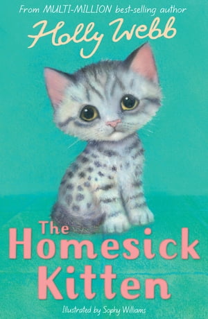 ISBN 9781788953870 The Homesick Kitten Holly Webb 本・雑誌・コミック 画像