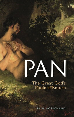 ISBN 9781789144765 Pan: The Great God's Modern Return/REAKTION BOOKS/Paul Robichaud 本・雑誌・コミック 画像