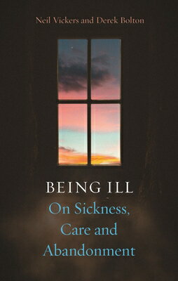 ISBN 9781789149111 Being Ill On Sickness, Care and Abandonment Neil Vickers 本・雑誌・コミック 画像