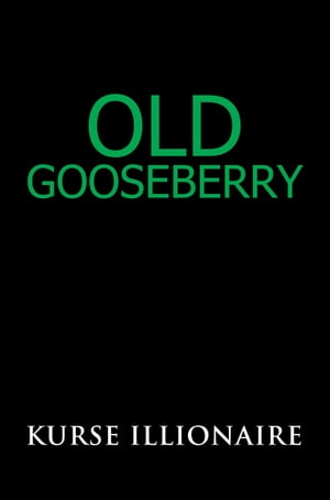 ISBN 9781796022056 Old Gooseberry Kurse Illionaire 本・雑誌・コミック 画像