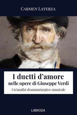 ISBN 9781803310152 I duetti d'amore nelle opere di Giuseppe Verdi Un'analisi drammaturgico-musicale Carmen Laterza 本・雑誌・コミック 画像