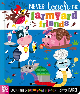 ISBN 9781805444688 Never Touch the Farmyard Friends/MAKE BELIEVE IDEAS INC/Alice Fewery 本・雑誌・コミック 画像