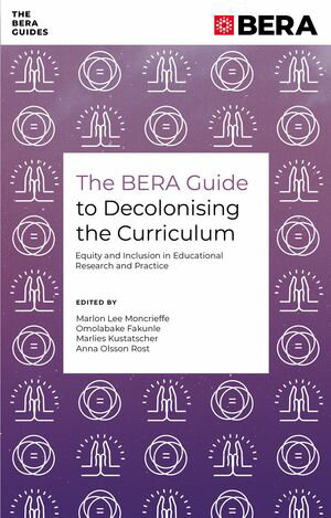 ISBN 9781835491478 The BERA Guide to Decolonising the Curriculum Equity and Inclusion in Educational Research and Practice 本・雑誌・コミック 画像