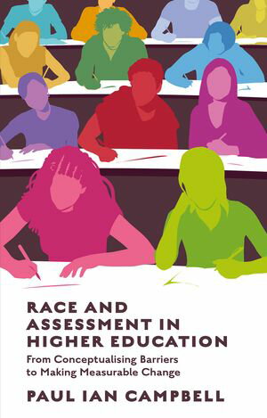 ISBN 9781835497432 Race and Assessment in Higher Education From Conceptualising Barriers to Making Measurable Change Paul Ian Campbell 本・雑誌・コミック 画像