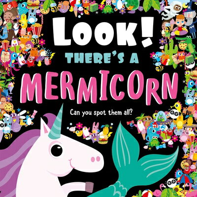 ISBN 9781838525859 Look! There's a Mermicorn: Look and Find Book/IGLOOBOOKS/Igloobooks 本・雑誌・コミック 画像