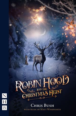 ISBN 9781839044151 Robin Hood and the Christmas Heist NHB Modern Plays Chris Bush 本・雑誌・コミック 画像