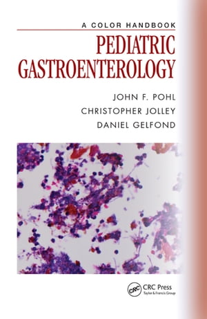 ISBN 9781840762020 Pediatric Gastroenterology A Color Handbook John F. Pohl 本・雑誌・コミック 画像