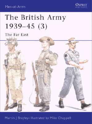 ISBN 9781841762388 The British Army 1939 45 (3): The Far East/OSPREY PUB INC/Martin Brayley 本・雑誌・コミック 画像