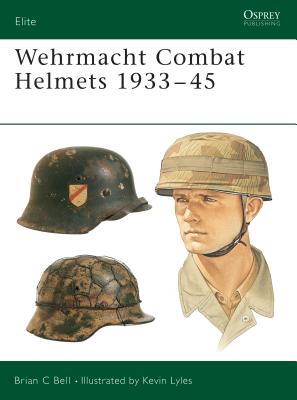 ISBN 9781841767253 Wehrmacht Combat Helmets 1933-45/OSPREY PUB INC/Brian C. Bell 本・雑誌・コミック 画像