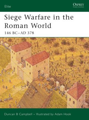 ISBN 9781841767826 Siege Warfare in the Roman World: 146 BC-AD 378/OSPREY PUB INC/Duncan B. Campbell 本・雑誌・コミック 画像