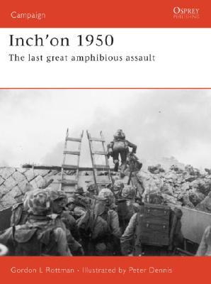 ISBN 9781841769615 Inch'on 1950: The Last Great Amphibious Assault/OSPREY PUB INC/Gordon L. Rottman 本・雑誌・コミック 画像