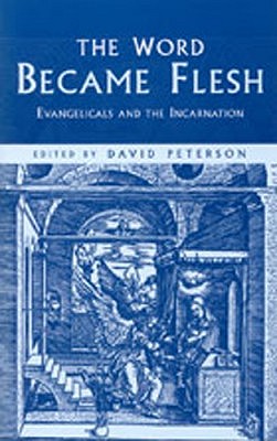 ISBN 9781842272091 The Word Became Flesh: Evangelicals and the Incarnation/PATERNOSTER PUB/David Peterson 本・雑誌・コミック 画像