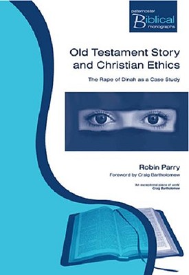 ISBN 9781842272107 Old Testament Story and Christian Ethics: The Rape of Dinah as a Case Study/PATERNOSTER PUB/Robin Parry 本・雑誌・コミック 画像