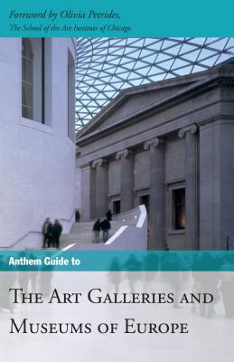 ISBN 9781843312734 Anthem Guide to the Art Galleries and Museums of Europe/ANTHEM PR/Olivia Petrides 本・雑誌・コミック 画像