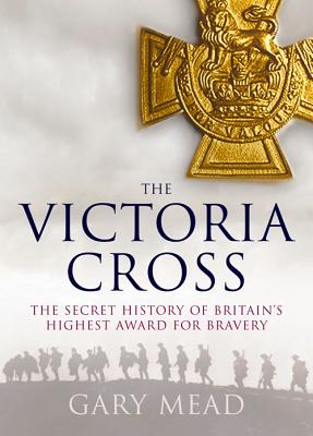 ISBN 9781843542698 Victoria's Cross: The Untold Story of Britain's Highest Award for Bravery/ATLANTIC BOOKS LTD/Gary Mead 本・雑誌・コミック 画像