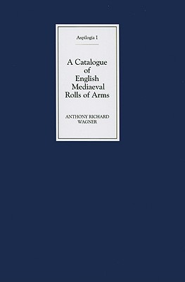 ISBN 9781843834106 A Catalogue of English Mediaeval Rolls of Arms/BOYDELL PR/Anthony Richard Wagner 本・雑誌・コミック 画像