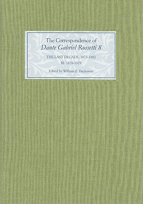 ISBN 9781843841319 The Correspondence of Dante Gabriel Rossetti 8: The Last Decade, 1873-1882: Kelmscott to Birchington/D S BREWER/William E. Fredeman 本・雑誌・コミック 画像