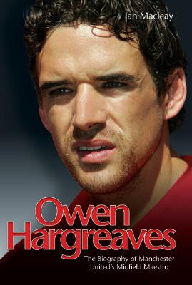 ISBN 9781844545896 Owen Hargreaves: The Biography of Manchester United's Midfield Maestro/BLAKE PUB/Ian Macleay 本・雑誌・コミック 画像