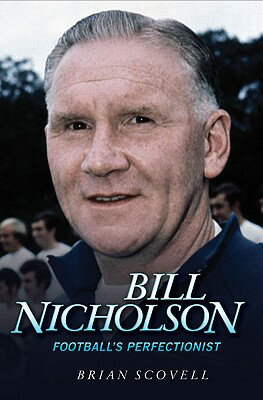 ISBN 9781844549801 Bill Nicholson: Football's Perfectionist/BLAKE/Brian Scovell 本・雑誌・コミック 画像