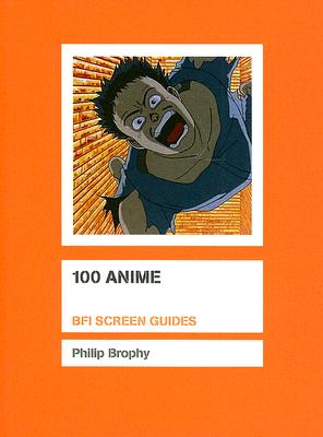 ISBN 9781844570843 100 Anime (Bfi Screen Guides)/Philip Brophy 本・雑誌・コミック 画像