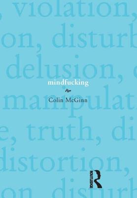 ISBN 9781844651146 Mindfucking: A Critique of Mental Manipulation/ACUMEN PUB/Colin McGinn 本・雑誌・コミック 画像