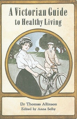 ISBN 9781844680764 A Victorian Guide to Healthy Living/REMEMBER WHEN/Thomas Allinson 本・雑誌・コミック 画像