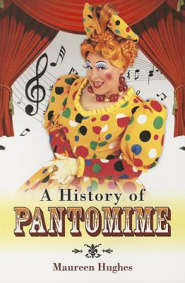 ISBN 9781844680771 A History of Pantomime/REMEMBER WHEN/Kieran Hughes 本・雑誌・コミック 画像