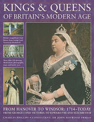 ISBN 9781844765201 Kings & Queens of Britain's Modern Age: From Hanover to Windsor: 1714 - Today; From George I and Vic/SOUTHWATER/Charles Phillips 本・雑誌・コミック 画像