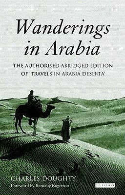 ISBN 9781845117665 Wanderings in Arabia: The Authorised Abridged Edition of 'travels in Arabia Deserta'/I B TAURIS/Charles M. Doughty 本・雑誌・コミック 画像