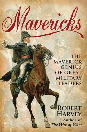 ISBN 9781845299293 Mavericks Robert Harvey 本・雑誌・コミック 画像