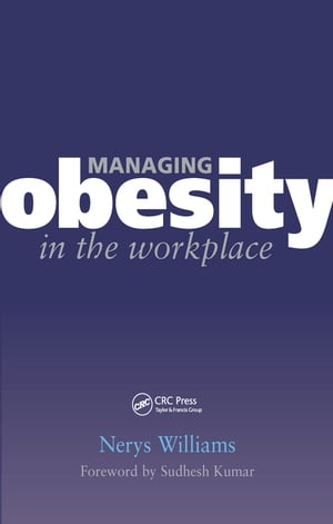 ISBN 9781846190582 Managing Obesity in the Workplace: Turning Tyrants Into Tools in Health Practice, Book 3/RADCLIFFE MEDICAL PR/Nerys Williams 本・雑誌・コミック 画像