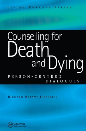 ISBN 9781846190797 Counselling for Death and Dying: Person-Centred Dialogues/CRC PR INC/Richard Bryant-Jefferies 本・雑誌・コミック 画像