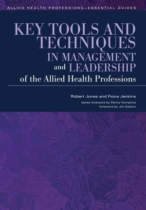 ISBN 9781846195327 Key Tools and Techniques in Management and Leadership of the Allied Health Professions/RADCLIFFE MEDICAL PR/Robert Jones 本・雑誌・コミック 画像