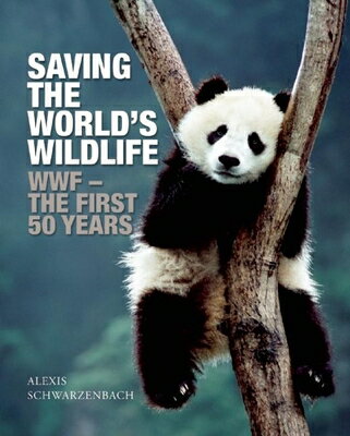 ISBN 9781846685309 Saving the World's Wildlife: The Wwf's First Fifty Years/PROFILE BOOKS/Alexis Schwarzenbach 本・雑誌・コミック 画像