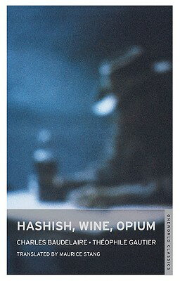 ISBN 9781847490933 Hashish, Wine, Opium/ONEWORLD CLASSICS/Theophile Gautier 本・雑誌・コミック 画像