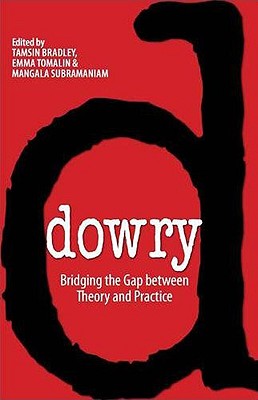 ISBN 9781848132931 Dowry: Bridging the Gap Between Theory and Practice/ZED BOOKS LTD/Tamsin Bradley 本・雑誌・コミック 画像