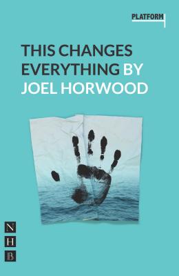 ISBN 9781848425002 This Changes Everything/NICK HERN BOOKS/Joel Horwood 本・雑誌・コミック 画像