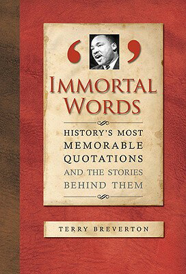 ISBN 9781848660045 Immortal Words: History's Most Memorable Quotations and the Stories Behind Them/BOOKSALES INC REMAINDERS/Terry Breverton 本・雑誌・コミック 画像