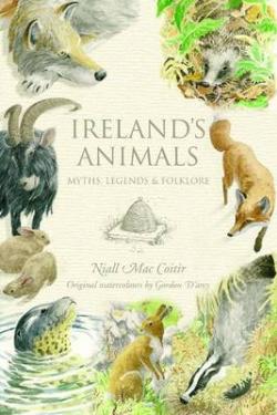 ISBN 9781848890602 Ireland's Animals: Myths, Legends & Folklore/COLLINS PR/Niall Mac Coitir 本・雑誌・コミック 画像