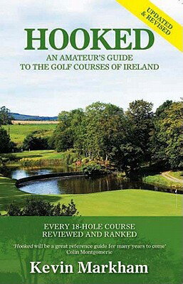 ISBN 9781848891067 Hooked: An Amateur's Guide to the Golf Courses of Ireland/COLLINS PR/Kevin Markham 本・雑誌・コミック 画像