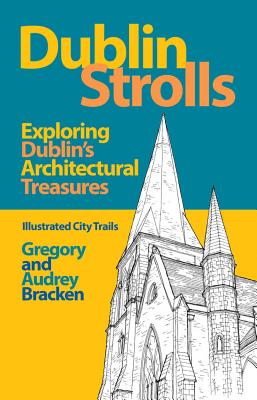 ISBN 9781848892712 Dublin Strolls: Exploring Dublin's Architectural Treasures/COLLINS PR/Gregory Bracken 本・雑誌・コミック 画像