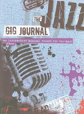 ISBN 9781849381604 The Jazz Gig Journal: An Interactive Musical Record for Die-Hard Fans/OMNIBUS PR/Omnibus Press 本・雑誌・コミック 画像