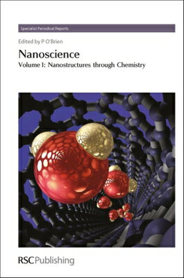 ISBN 9781849734356 Nanoscience, Volume 1: Nanostructures Through Chemistry/ROYAL SOCIETY OF CHEMISTRY/Paul O'Brien 本・雑誌・コミック 画像