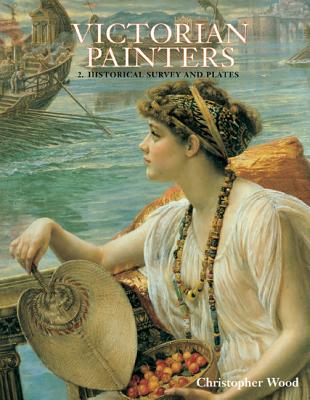 ISBN 9781851491728 Victorian Painters Vol. 2: Historical Surveys: Vol. 2. Historical Survey and Plates Revised/ACC ART BOOKS LTD/Christopher Wood 本・雑誌・コミック 画像