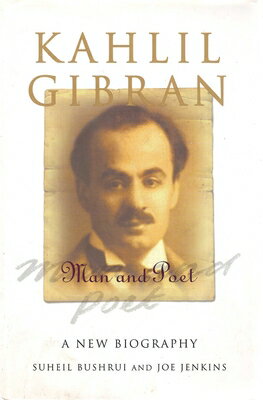 ISBN 9781851685417 Kahlil Gibran: Man and Poet/ONEWORLD PUBN/Suheil Bushrui 本・雑誌・コミック 画像