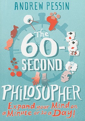 ISBN 9781851686889 The 60-Second Philosopher: Expand Your Mind on a Minute or So a Day!/ONEWORLD PUBN/Andrew Pessin 本・雑誌・コミック 画像