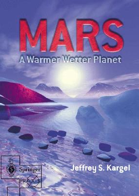 ISBN 9781852335687 Mars--A Warmer, Wetter Planet 2004/SPRINGER PG/Jeffrey S. Kargel 本・雑誌・コミック 画像