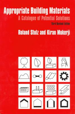 ISBN 9781853392252 Appropriate Building Materials: A Catalogue of Potential Solutions Revised, Enlarg/INTERMEDIATE TECHNOLOGY PUBN/Roland Stulz 本・雑誌・コミック 画像