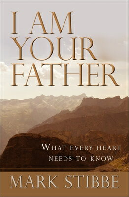 ISBN 9781854249371 I Am Your Father: What Every Heart Needs to Know/SPCK PUB/Mark Stibbe 本・雑誌・コミック 画像